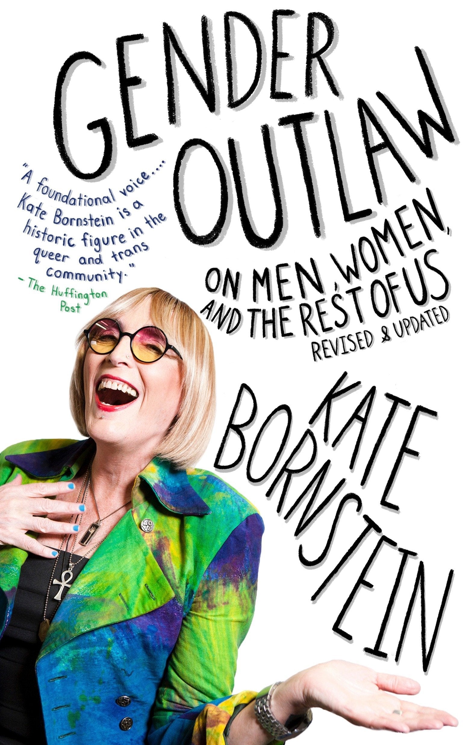 Gender Outlaw: On Men, Women, and The Rest of Us Book
